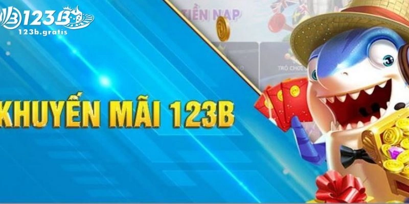 Giới Thiệu Các Chương Trình Khuyến Mãi 123b Độc Quyền Nổi Bật 2025